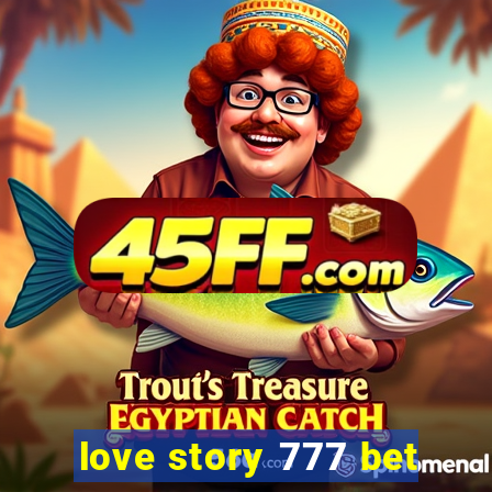 love story 777 bet